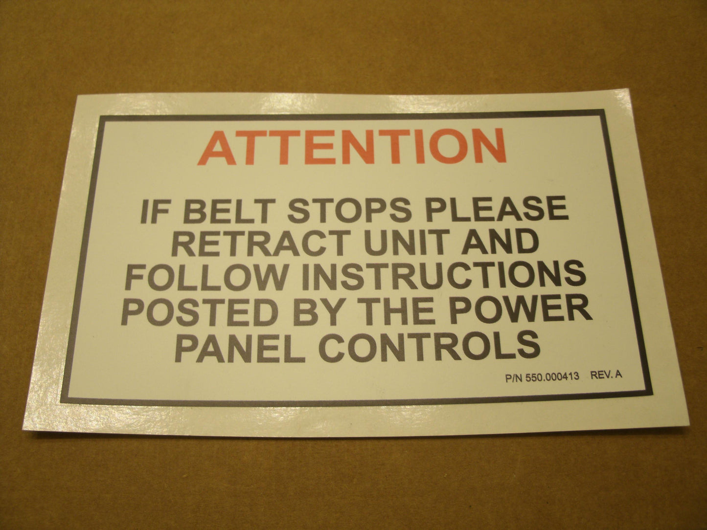 ATTENTION If Belt Stops Please Retract Unit... Vinyl Sign. New.