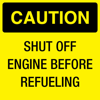 CAUTION Shut Off Engine Before Refueling Sign. New.
