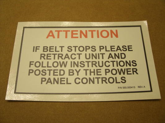 ATTENTION If Belt Stops Please Retract Unit... Vinyl Sign. New.